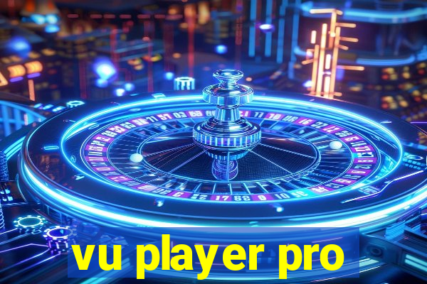 vu player pro
